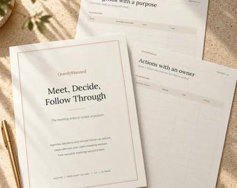 May include: Three off-white meeting organizer sheets with black text. The main sheet reads "Meet, Decide, Follow Through" and "QuietlyPlanned." Other sheets include "An agenda with a purpose" and "Actions with an owner" with tables for records.