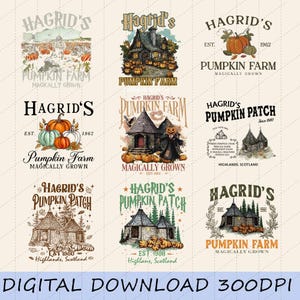 May include: A collection of nine graphic designs featuring Hagrid's Pumpkin Farm and Patch themes. Each illustration includes pumpkins, rustic huts, and text such as Hagrid's Pumpkin Farm, Magically Grown, and Highlands, Scotland, in various vintage-style fonts.