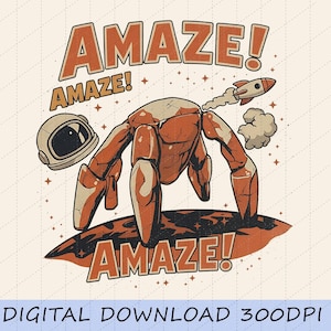 May include: A graphic illustration featuring a four-legged rust-colored robot on a planet surface, an astronaut helmet, and a small rocket. The text AMAZE! appears in large orange letters at the top and bottom, with the word AMAZE! also on the left.