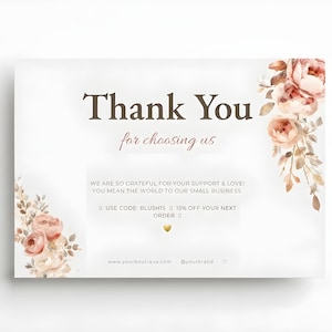 May include: A rectangular thank you card featuring watercolor peach and cream floral arrangements in the top right and bottom left corners. The text reads Thank You for choosing us, followed by a message of gratitude, a discount code, and website info.