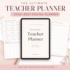 May include: A digital tablet displaying The Ultimate Teacher Planner 2026-2027 cover page, flanked by two open planner pages showing a year-at-a-glance calendar, a March 2027 monthly view, and a weekly schedule for August 2-8, 2026.