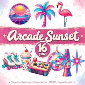 May include: A digital graphic set titled Arcade Sunset featuring 16 PNG elements including a retro sunset landscape, a palm tree, a pink flamingo, white roller skates, a milkshake, a joystick controller, a disco ball, a lava lamp, and a star.