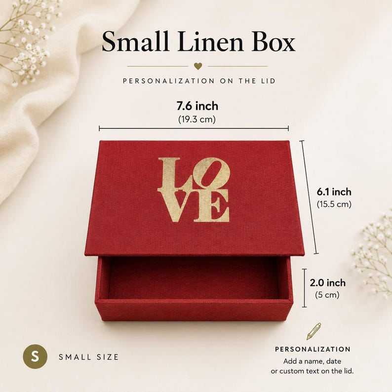 May include: A small red linen box with a gold LOVE graphic on the lid. The box measures 7.6 inches wide, 6.1 inches deep, and 2.0 inches high. The text Small Linen Box, Personalization on the lid, and Personalization Add a name, date or custom text on the lid are visible.