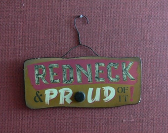 Nostalgic - Vintage - Reproduced - Metal Sign - Redneck - Proud - MG-311