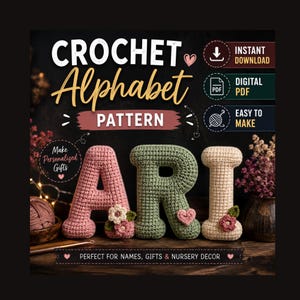 Puede incluir: Un patrón de ganchillo digital para un alfabeto con el texto CROCHET ALPHABET PATTERN, INSTANT DOWNLOAD, DIGITAL PDF, EASY TO MAKE y MAKE PERSONALIZED GIFTS. Tres letras de ganchillo rellenas que forman ARI en rosa, verde y crema.