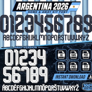 Puede incluir: Un conjunto de fuentes digitales titulado Argentina 2026 Home & Away Kit Font, que presenta números 0-9 y letras A-Z en azul oscuro, además de una versión away con números y letras blancos delineados. Incluye iconos de archivos AI, SVG, PDF, EPS, PNG y TTF.