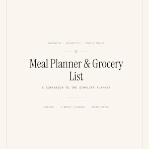 Può includere: Un documento digitale di pianificatore di pasti e lista della spesa con sfondo color crema e testo nero. Il titolo recita Meal Planner & Grocery List, A Companion to the Simplify Planner, con note su Goodnotes, Notability, iPad & Tablet.