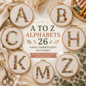 Puede incluir: Una colección de 26 patrones de bordado a mano con alfabetos florales en bastidores de madera. El texto central dice A TO Z ALPHABETS 26 HAND EMBROIDERY PATTERNS BEAUTIFUL FLORAL ALPHABETS FOR EVERY STITCHER. Se muestran las letras A, B, C, H, K, M y Z.
