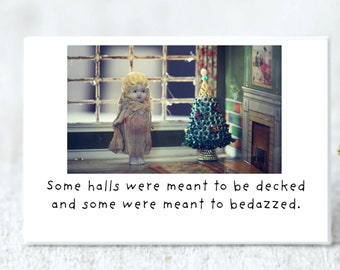 Claudia Doll "Some Halls Were Meant To Be Decked" Funny Holiday Magnet Christmas Gift Secret Santa
