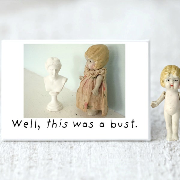 Funny Fridge Magnet The Adventures of Claudia Doll Photo "Bust"