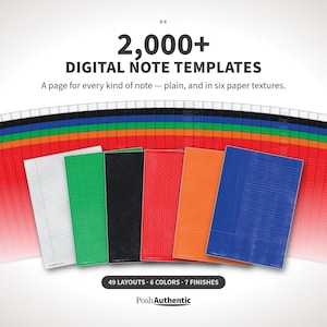 May include: A collection of 2,000+ digital note templates in A4 size, featuring 49 layouts, 6 colors, and 7 finishes. The text reads 2,000+ DIGITAL NOTE TEMPLATES, A page for every kind of note — plain, and in six paper textures, 49 LAYOUTS 6 COLORS 7 FINISHES, PoshAuthentic.