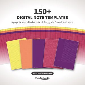 May include: A collection of 150+ digital note templates in A4 size, featuring 49 layouts and 4 colors. The text reads 150+ DIGITAL NOTE TEMPLATES, A page for every kind of note. Ruled, grids, Cornell, and more., 49 LAYOUTS 4 COLORS, and PoshAuthentic.