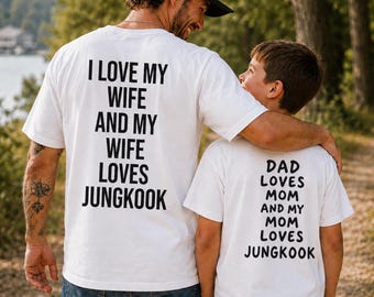Dad Loves Mom and My Mom Loves Jungkook Shirt, Funny Kpop Kids Tee, Father Son Matching Family Shirt, Jungkook Fan Gift for Kpop Kids