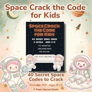 Peut inclure: Un livre d'activités PDF imprimable intitulé Space Crack the Code for Kids proposant 40 codes spatiaux secrets sur 3 niveaux pour les 6-11 ans. La couverture est noire avec des étoiles blanches et des astronautes en combinaisons blanc et vert.