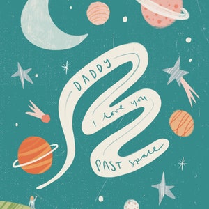 Space Father's Day card Daddy I love you past space moon and back Personalise me Papa / Pops / Dad / Pappy / Step Dad image 6