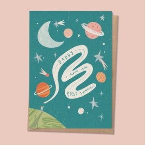 Space Father's Day card Daddy I love you past space moon and back Personalise me Papa / Pops / Dad / Pappy / Step Dad image 1