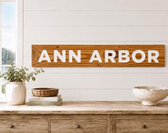 Ann Arbor Carved Reclaimed Wood Sign, Home Gift, Apartment, Birthday, Housewarming, City Decor