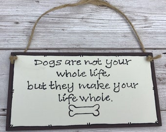 Dogs Life Sign Plaque Funny Humorous Handmade Wall Hanging