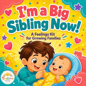 May include: A colorful illustration featuring the text I'm a Big Sibling Now! A Feelings Kit for Growing Families. The image shows a child with brown hair in a teal shirt holding hands with a baby in a yellow polka dot outfit on a blue cushion.