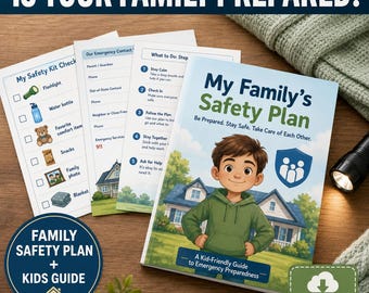 May include: A family safety plan kit featuring a guide titled My Family's Safety Plan with an illustration of a child in a green hoodie, alongside printed checklists for emergency contacts and safety kits with icons for a flashlight and water bottle.