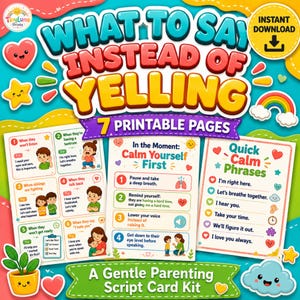 Op de afbeelding: Een digitale printbare set getiteld What to Say Instead of Yelling met zeven pagina's aan scripts voor zacht ouderschap. De kleurrijke afbeeldingen bevatten illustraties van kinderen, hartjes, sterren en regenbogen met tekstuele handleidingen.