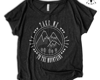 ON SALE, Womens Shirt - Take Me To The Mountains - Outdoors Shirt - Hiking - Camping Shirt - Vintage Clothing - Nature - Ladies