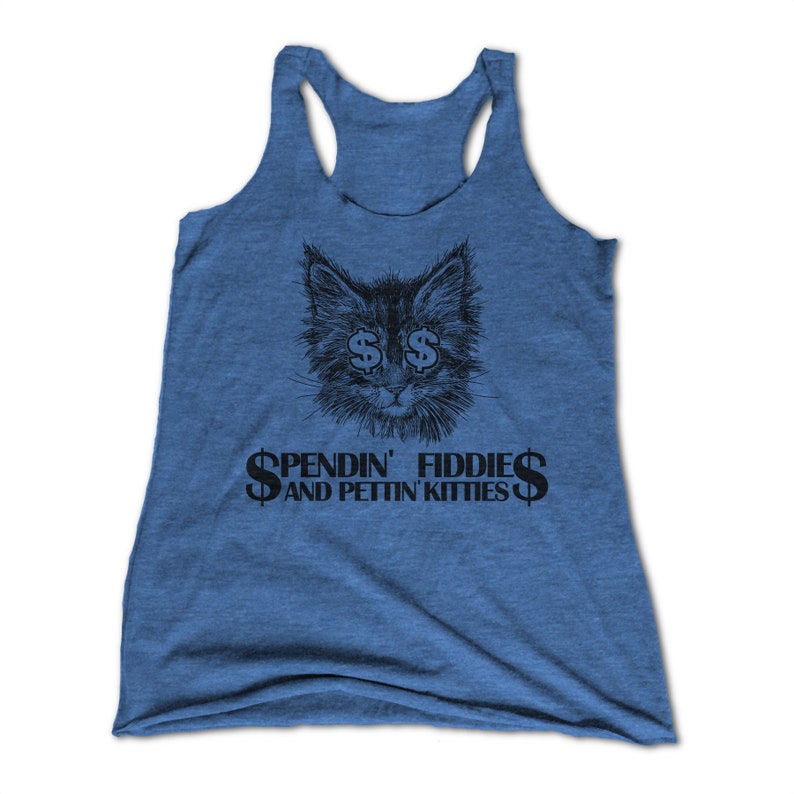 Gift For Cat Lovers Funny Cat Tanks For Women Tri Blend Racerback Tank Top Spendin Fiddies And Pettin Kitties Women/'s Tank Top