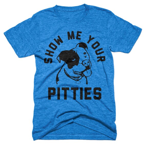 Montrez-moi votre Pitties - - Pitties chemise drôle de Pitbull - Pitbull amant - amant de chien - Pitbull chemises - chemises de chien, 7efc61 Montrez-moi votre Pitties - - Pitties chemise drôle de Pitbull - Pitbull amant - amant de chien - Pitbull chemises - chemises de chien, 7efc61