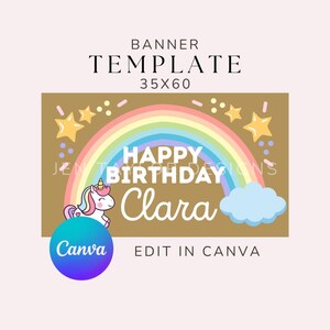 May include: A rectangular banner template measuring 35x60 inches featuring a gold background, a colorful rainbow, yellow stars, a light blue cloud, and a unicorn. The text reads HAPPY BIRTHDAY Clara, BANNER TEMPLATE 35X60, and EDIT IN CANVA.