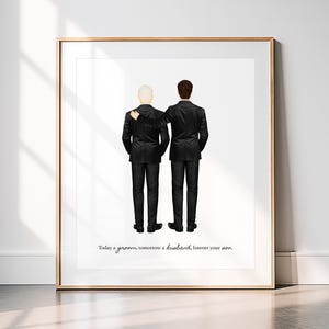 May include: A framed print featuring two figures in black suits, viewed from the back, with one arm on the other's shoulder. The text at the bottom reads, "Today a groom, tomorrow a husband, forever your son."