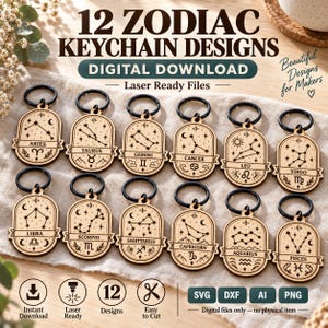 May include: Twelve wooden keychain designs featuring zodiac constellations and symbols in an oval frame with black metal rings. The text reads 12 ZODIAC KEYCHAIN DESIGNS DIGITAL DOWNLOAD Laser Ready Files, plus SVG, DXF, AI, PNG, Instant Download, Laser Ready, 12 Designs, Easy to Cut.
