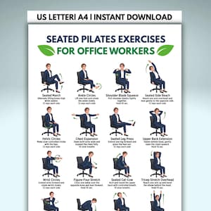 May include: A digital poster titled SEATED PILATES EXERCISES FOR OFFICE WORKERS, featuring twelve illustrations of a person in a dark suit performing various stretches in an office chair, with text instructions for each movement and US LETTER | A4 size.