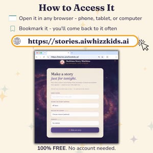 Text graphic titled "How to Access It," explaining that our free Bedtime Story Machine opens in any browser on phone, tablet or computer, can be bookmarked at stories.aiwhizzkids.ai, and is 100% free with no account needed - shown over a mockup of the tool's "Make a story just for tonight" screen.