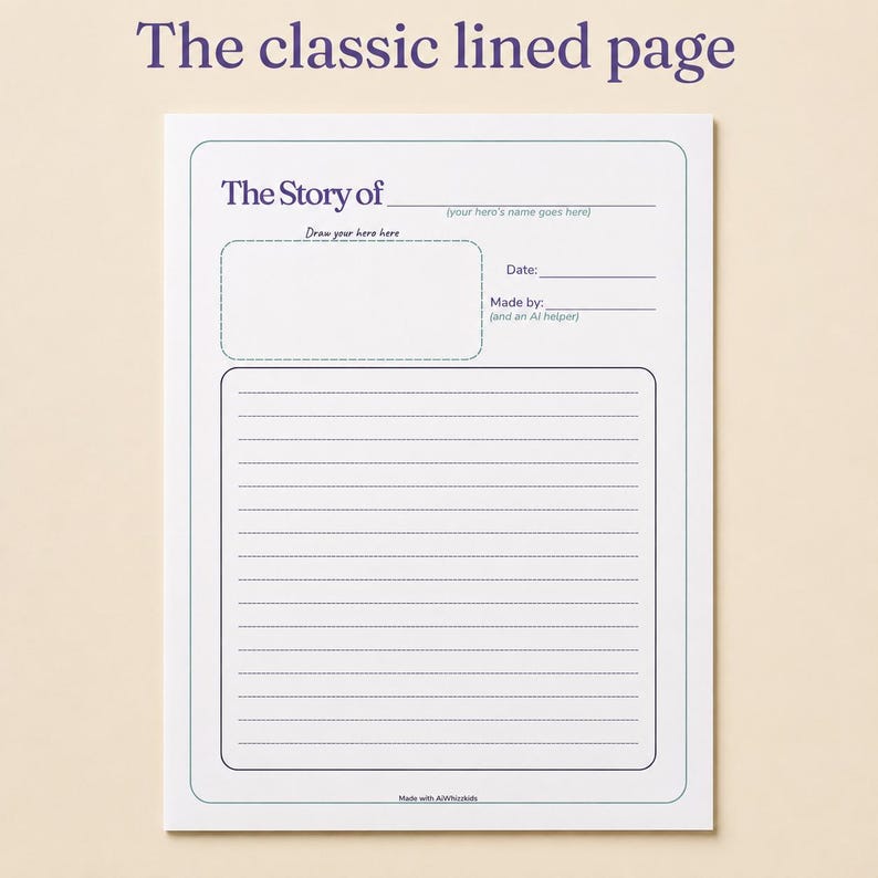 May include: A white rectangular paper sheet titled The classic lined page, featuring a section for The Story of, a box labeled Draw your hero here, and lines for Date and Made by. The layout includes a large lined area for writing text.