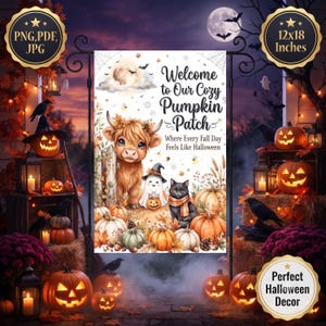 May include: A rectangular garden flag featuring a fluffy highland cow, a ghost in a witch hat, and a black cat wearing a scarf. The text reads Welcome to Our Cozy Pumpkin Patch Where Every Fall Day Feels Like Halloween. The design includes pumpkins.