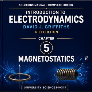 Griffiths Elektrodynamik Kapitel 5 Lösningsmanual PDF | Magnetostatik | 4:e upplagan | Fysikstudiehandledning