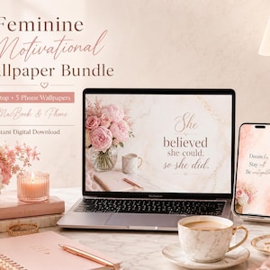 May include: A digital wallpaper bundle featuring a laptop and smartphone displaying motivational quotes and floral imagery. The screen text reads She believed she could, so she did and Dream big, Stay soft, Be unstoppable in a soft pink and marble aesthetic.
