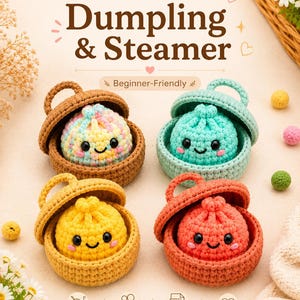 Dumpling & Steamer Crochet Pattern PDF | The Viral No Sew Kawaii Bao Bun Dumpling Plushie Crochet | Beginner Amigurumi Food Crochet Tutorial
