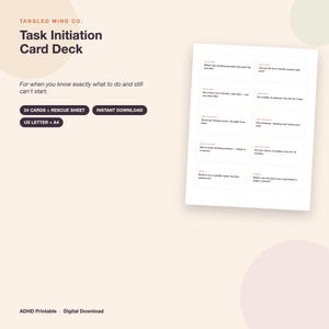 May include: A digital Task Initiation Card Deck by Tangled Mind Co. featuring 24 cards and a rescue sheet. The printable set includes US Letter and A4 formats. The white page displays eight rectangular cards with black text on a light beige background.