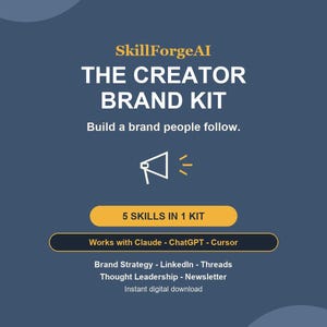 以下が含まれることがあります： SkillForgeAI THE CREATOR BRAND KITというタイトルのデジタル製品グラフィック。メガホンのアイコン、5 SKILLS IN 1 KIT、Works with Claude - ChatGPT - Cursorというテキスト、およびBrand Strategy、LinkedIn、Threads、Thought Leadership、Newsletterのリストが含まれています。