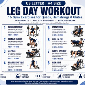 May include: A blue and white printable chart titled LEG DAY WORKOUT, featuring 16 gym exercises for quads, hamstrings, and glutes. It includes numbered illustrations of movements like barbell back squats, leg presses, and hip thrusts with instructions.