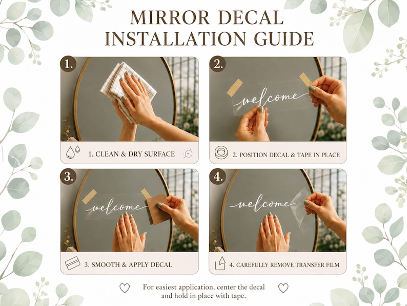 May include: A four-step mirror decal installation guide featuring the text 'MIRROR DECAL INSTALLATION GUIDE'. The steps show cleaning the surface, positioning the 'welcome' decal with tape, smoothing the decal, and removing the transfer film.