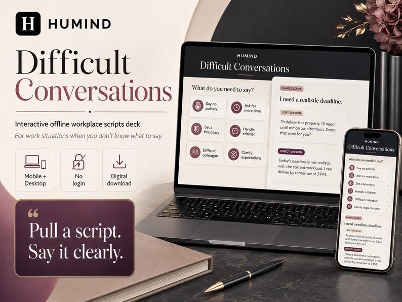 May include: A digital product titled Humind Difficult Conversations, an interactive workplace scripts deck. The display shows a laptop and smartphone screen with text options for professional communication, including sample scripts for deadlines.
