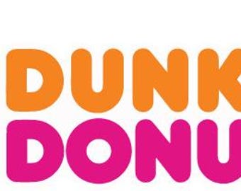 May include: The Dunkin' Donuts logo features the text Dunkin' in orange and Donuts in pink, with a registered trademark symbol. To the left, a white coffee cup with brown liquid and steam swirls is displayed, featuring the orange letters DD.