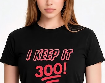 Maglietta con meme "Keep It 300" Bowling
