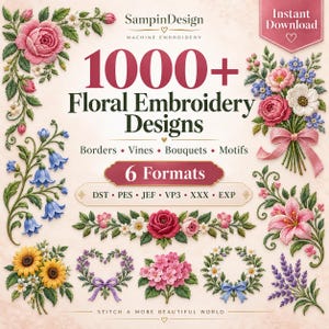 Può includere: Una collezione digitale di oltre 1000 disegni di ricamo floreale con vari bouquet, bordi, viticci e motivi. Il testo include 6 formati, DST, PES, JEF, VP3, XXX, EXP e il marchio SampinDesign su uno sfondo chiaro.