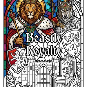 Puede incluir: Una ilustración estilo vidriera que muestra a un león con corona y cetro, junto a un lobo con armadura. El texto Beastly Royalty está centrado. Debajo hay un castillo de piedra, un escudo con un león y ramas con espinas.