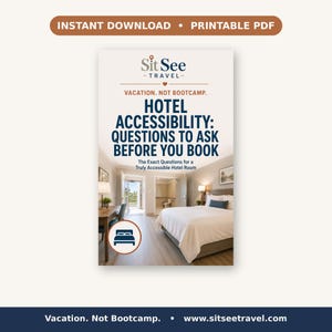 May include: A printable PDF document titled SitSee Travel Hotel Accessibility: Questions to Ask Before You Book. The text includes Vacation. Not Bootcamp. and The Exact Questions for a Truly Accessible Hotel Room, featuring a hotel room image.