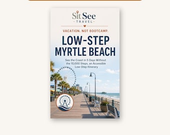 Low-Step Myrtle Beach Itinerary, Accessible 5-Day Coast Trip (Printable PDF)