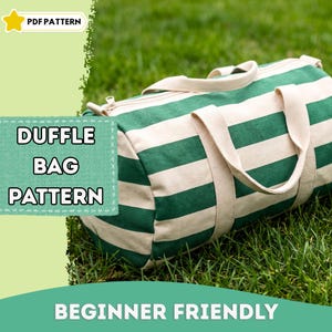 May include: A cylindrical duffle bag featuring horizontal dark green and off-white stripes with beige fabric handles and a top zipper closure. The image includes text that reads PDF PATTERN, DUFFLE BAG PATTERN, and BEGINNER FRIENDLY.
